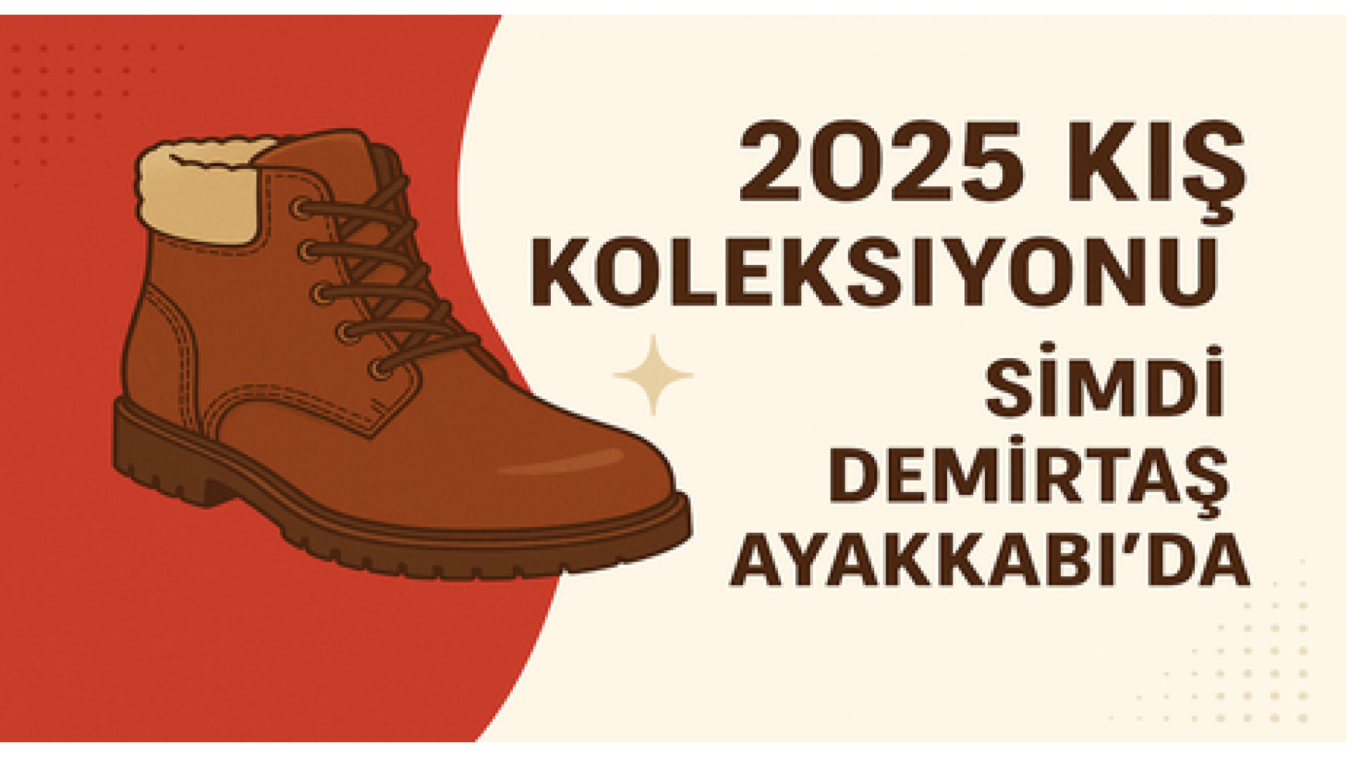2025 Kış Koleksiyonu Şimdi Demirtaş Ayakkabı’da!